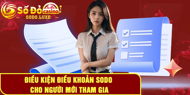 Điều kiện điều khoản Sodo cho người mới tham gia